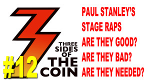 Paul Stanley's Stage Raps, Are They Good, Are They Bad, Are They Needed?