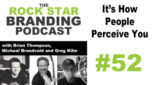 It's How People Perceive You on Rock Star Branding