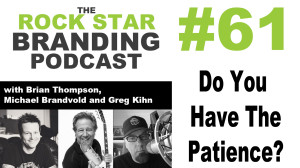 How Much Time & Patience Do You Need to Allow a New Brand to Grow on Rock Star Branding