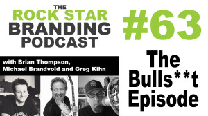 The Rock Star Branding Podcast... Bulls**t Episode