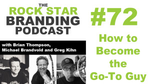 How to Become the Go-To Guy on the Rock Star Branding Podcast