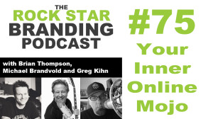 Ep #75 - Embracing and Developing Your Inner Online Mojo on The Rock Star Branding Podcast